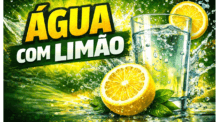 Água com Limão: Benefícios, Como Preparar e Como Incluir na Rotina Diária